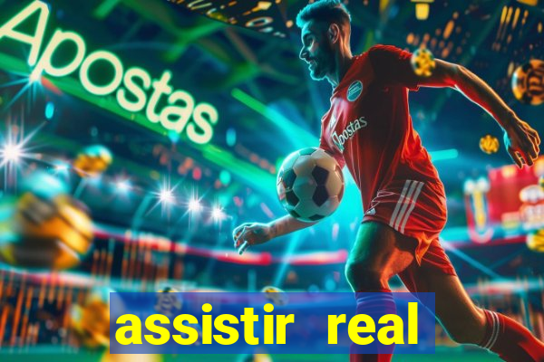 assistir real madrid ao vivo multicanais